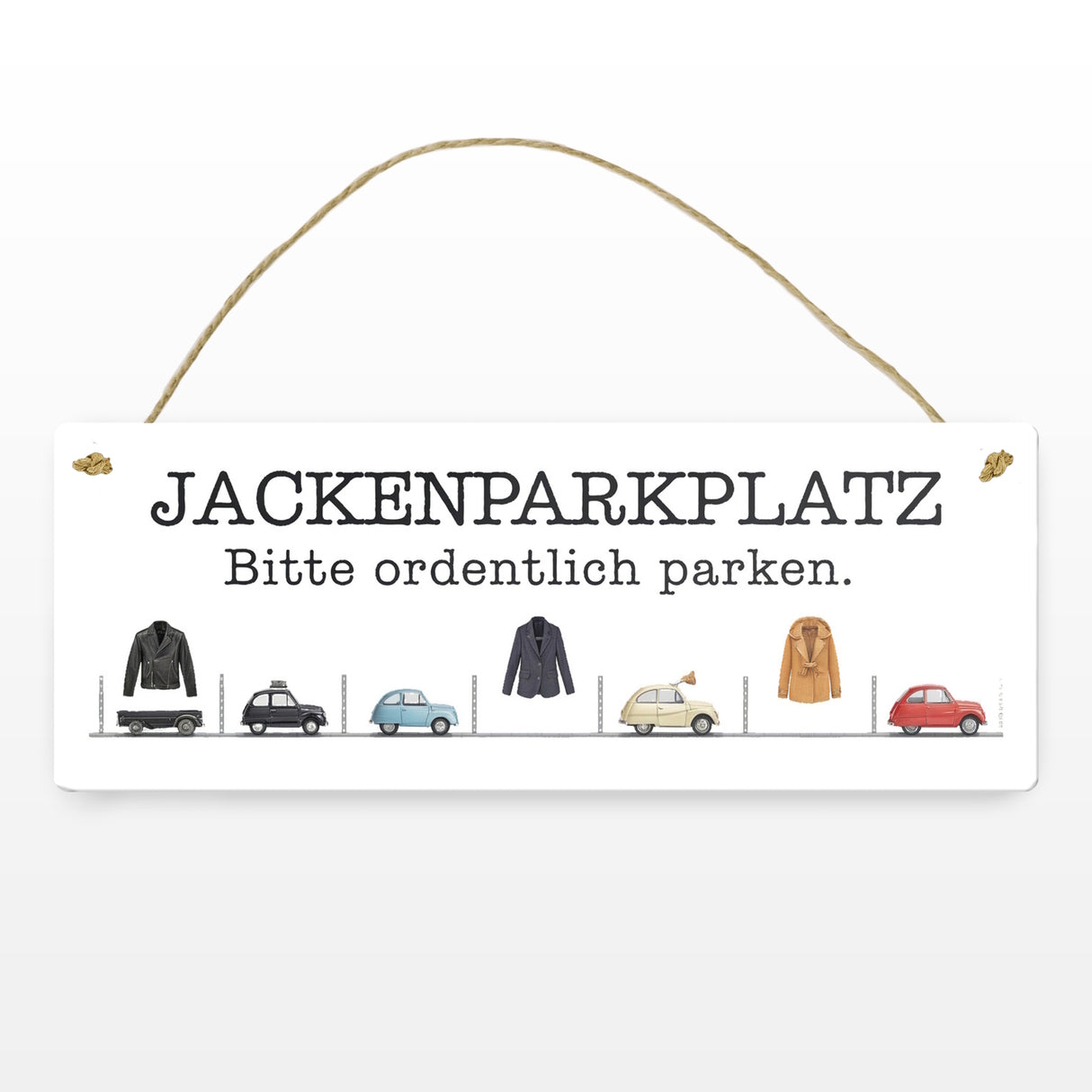 Jackenparkplatz Metallschild - Bitte ordentlich parken