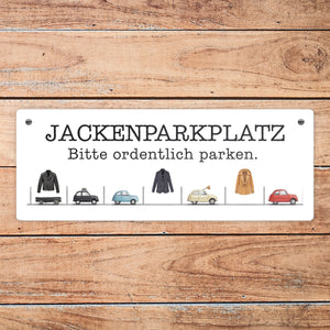 Jackenparkplatz Metallschild - Bitte ordentlich parken