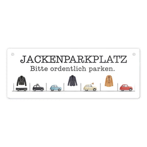 Jackenparkplatz Metallschild - Bitte ordentlich parken