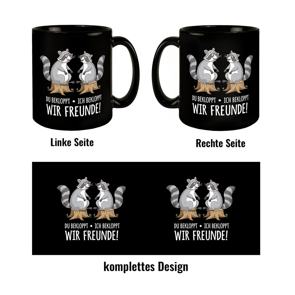 Fröhliche Waschbären Tasse - bekloppte Freunde