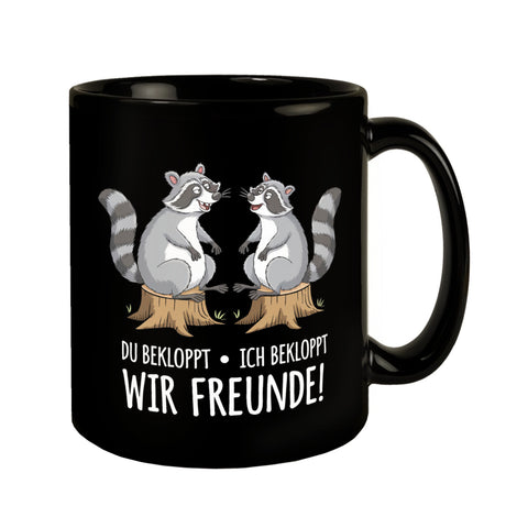 Fröhliche Waschbären Tasse - bekloppte Freunde