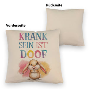 Krank sein ist doof Kissen mit niedlichem Kaninchen
