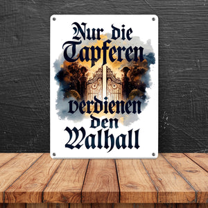 Nur die Tapferen verdienen den Walhall Metallschild in 15x20 cm