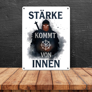 Starker Krieger - Stärke kommt von innen Metallschild in 15x20 cm