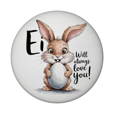 Ei will always love you! Magnet mit niedlichem Hasen