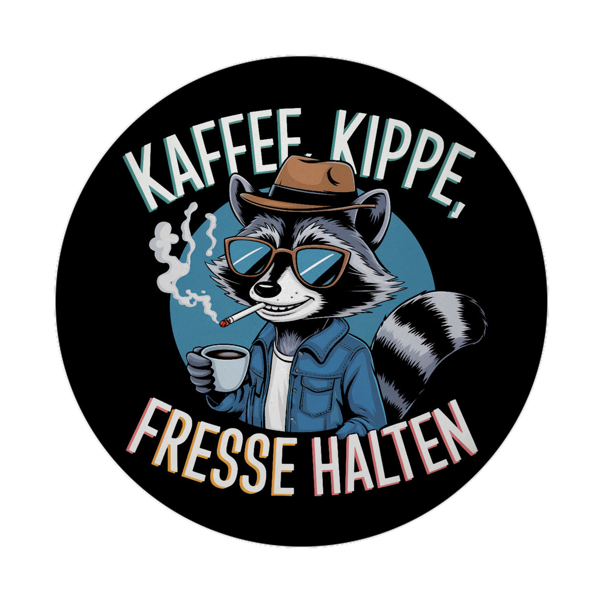 Kaffee, Kippe, Fresse Halten Magnet mit coolem Waschbär