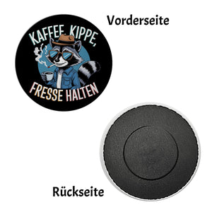 Kaffee, Kippe, Fresse Halten Magnet mit coolem Waschbär