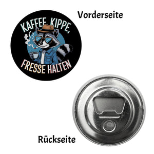 Kaffee, Kippe, Fresse Halten Magnet mit coolem Waschbär