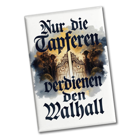 Tapfere verdienen Walhall Souvenir Souvenir Magnet