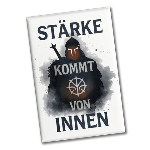 Stärke kommt von innen Souvenir Souvenir Magnet