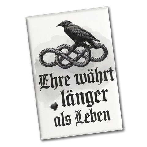 Ehre währt länger als Leben Souvenir Souvenir Magnet - Rabe auf Knoten