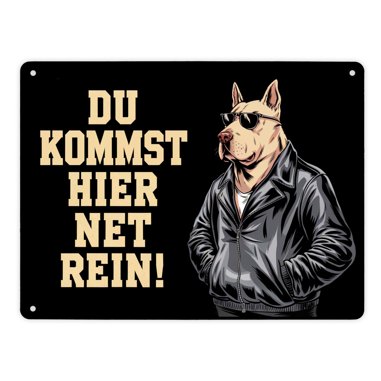 Türsteher Hund in Lederjacke Metallschild in 15x20 cm - Du kommst hier net rein