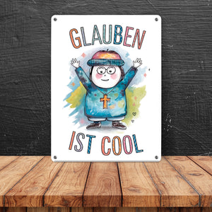 Glauben ist cool Metallschild in 15x20 cm - christliches Design