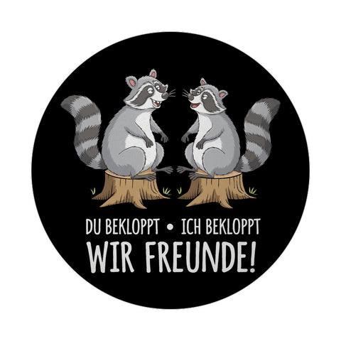 Fröhliche Waschbären Magnet - bekloppte Freunde