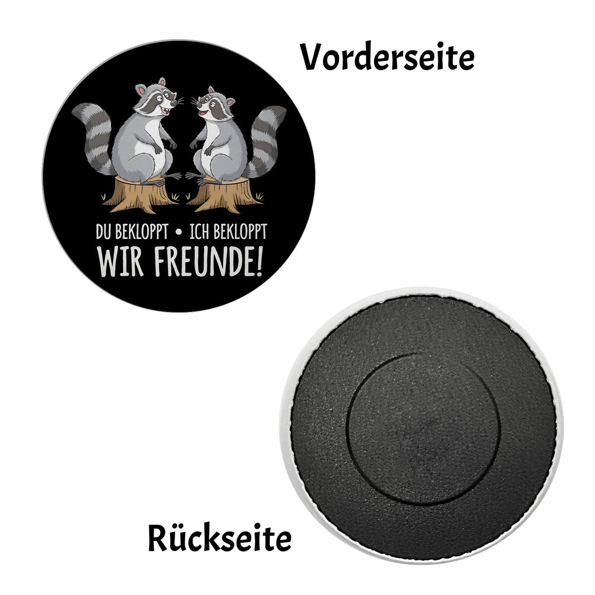 Fröhliche Waschbären Magnet - bekloppte Freunde