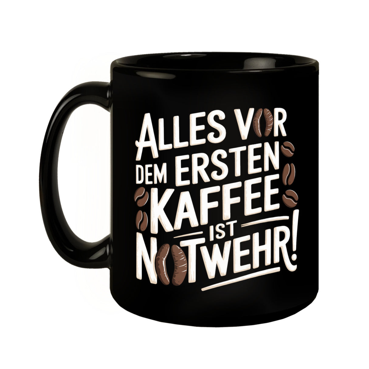 Alles vor dem ersten Kaffee ist Notwehr Tasse