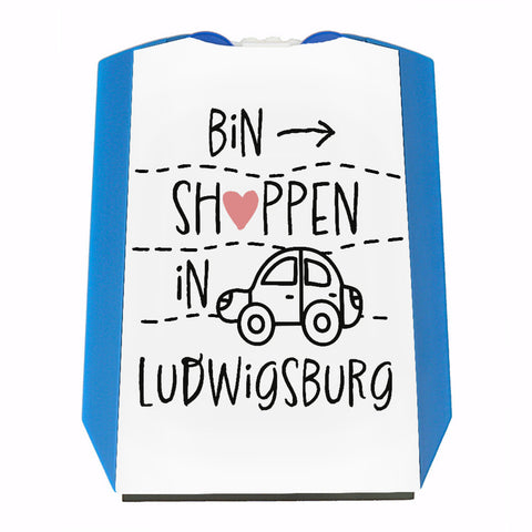 Ludwigsburg Parkscheibe weiss mit Spruch bin shoppen