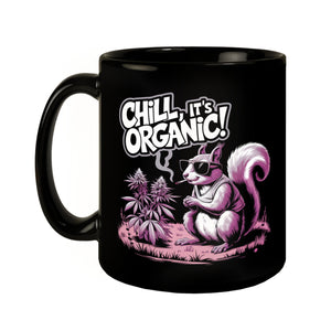 Chill, it's organic! Tasse mit bekifftem Eichhörnchen