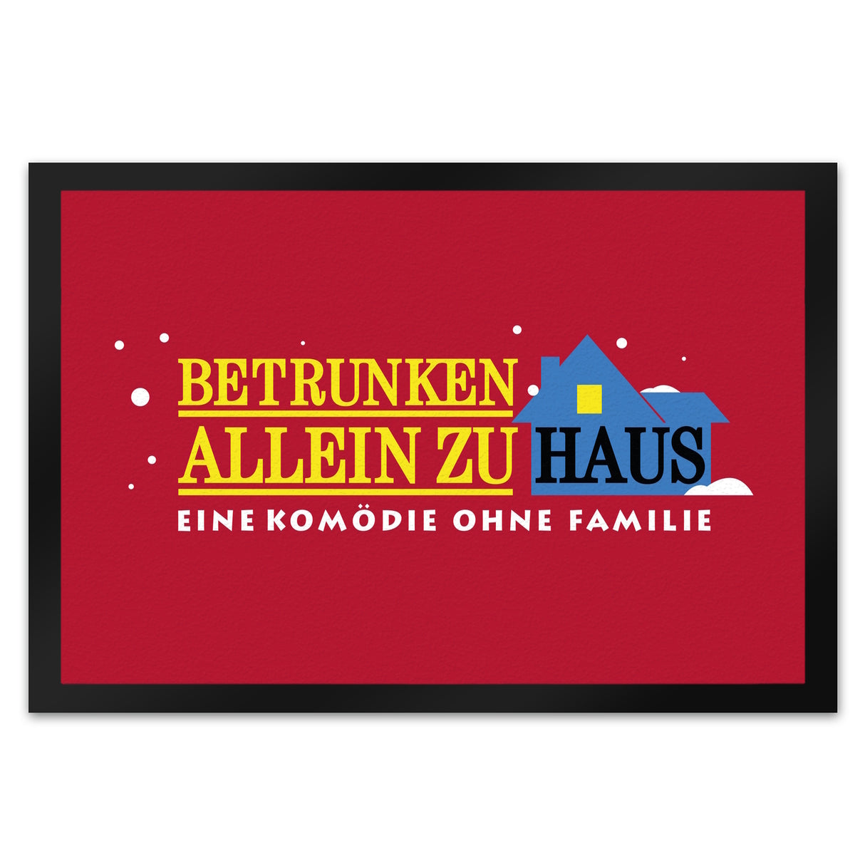 Betrunken allein Zuhause - Komödie Fußmatte in 35x50 cm