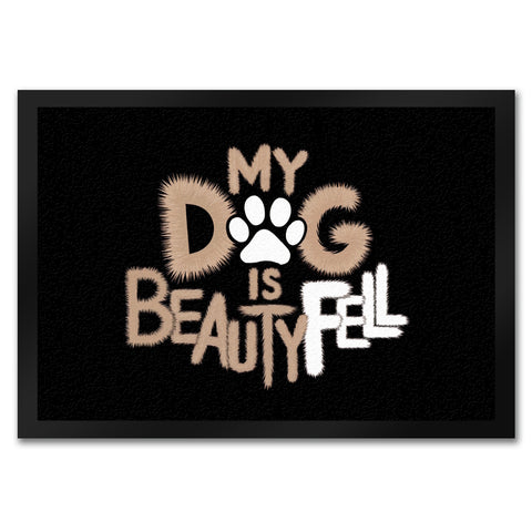 My Dog is beautyFell Fußmatte in 35x50 cm