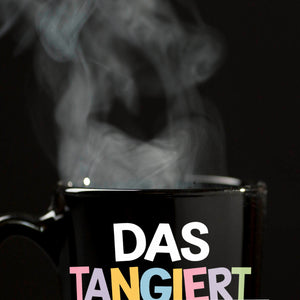 Das tangiert mich peripher Tasse mit Witz für Kollegen und Familie