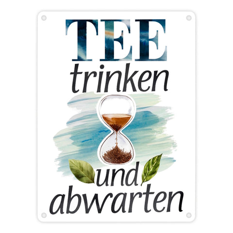 Sanduhr mit Teeblättern Metallschild in 15x20 cm Tee trinken und abwarten