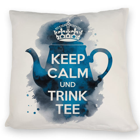 Keep calm und trink Tee Kissen