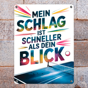 Mein Schlag ist schneller als dein Blick Metallschild in 15x20 cm Tischtennis