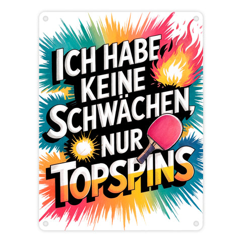 Keine Schwächen, nur Topspins Metallschild in 15x20 cm Tischtennisschläger und Ball