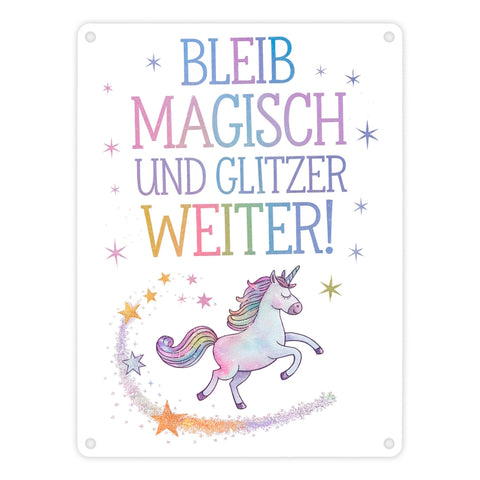 Einhorn mit Regenbogenmähne Metallschild in 15x20 cm Bleib magisch, glitzer weiter