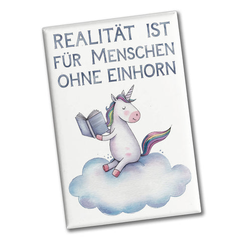 Realität ist für Menschen ohne Einhorn Souvenir Souvenir Magnet