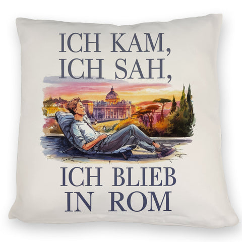 Ich kam, ich sah, ich blieb in Rom Kissen