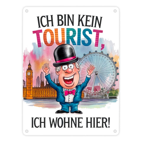 Kein Tourist, wohne hier Metallschild in 15x20 cm London