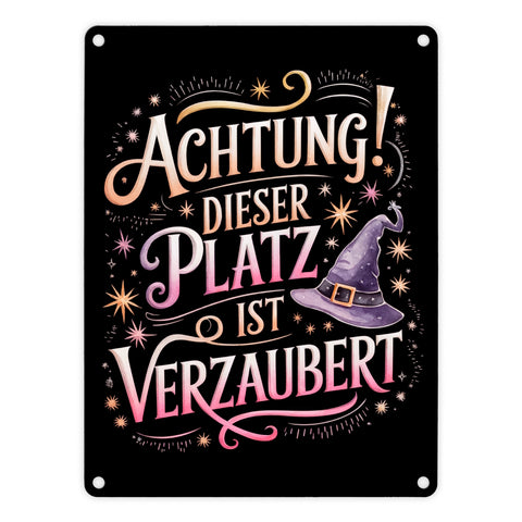 Achtung Platz ist verzaubert Metallschild in 15x20 cm Hexenhut