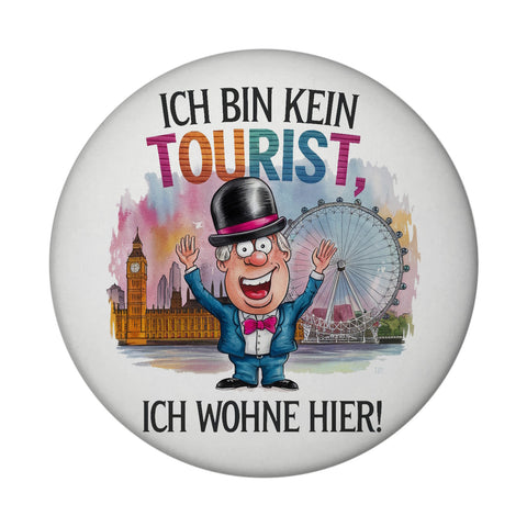 Kein Tourist, wohne hier Magnet London