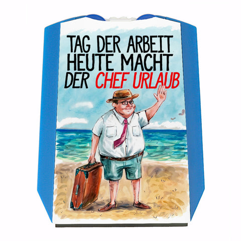 Chef im Urlaub Parkscheibe Tag der Arbeit