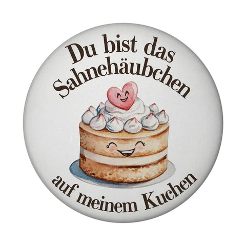Du bist das Sahnehäubchen Magnet Kuchen mit Sahnehäubchen