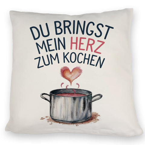 Du bringst mein Herz zum Kochen Kissen