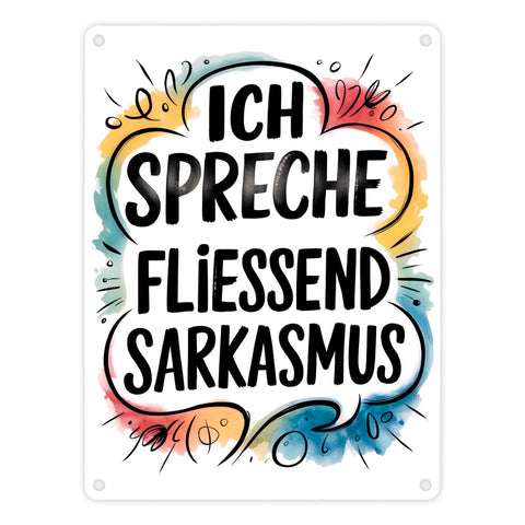 Ich spreche fließend Sarkasmus Metallschild in 15x20 cm