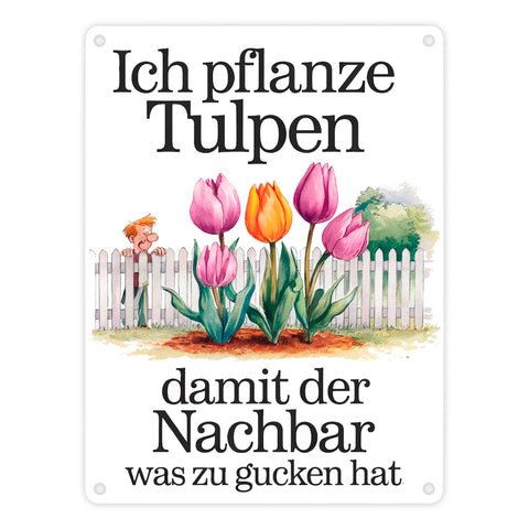 Tulpen für den Nachbarn Metallschild in 15x20 cm Nachbar am Zaun