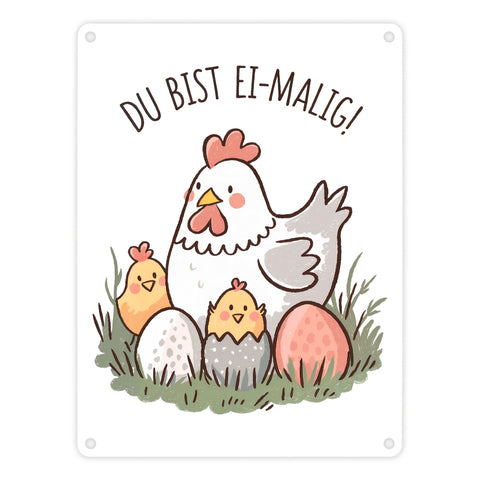 Henne mit Küken Du bist Ei-Malig! Metallschild in 15x20 cm