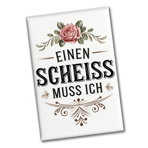 Einen scheiss muss ich Souvenir Magnet Rose mit Blättern