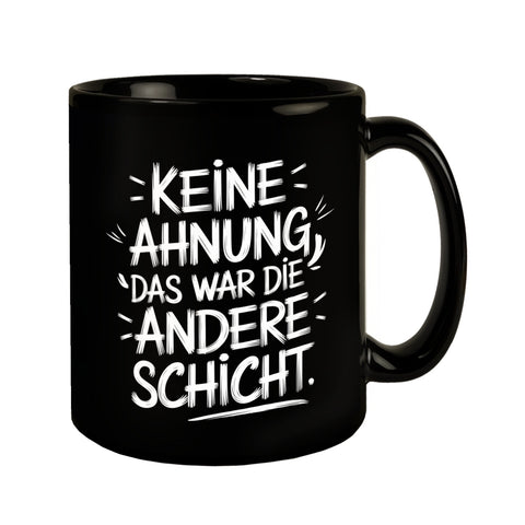 War die andere Schicht Tasse Für Büro und Kollegen