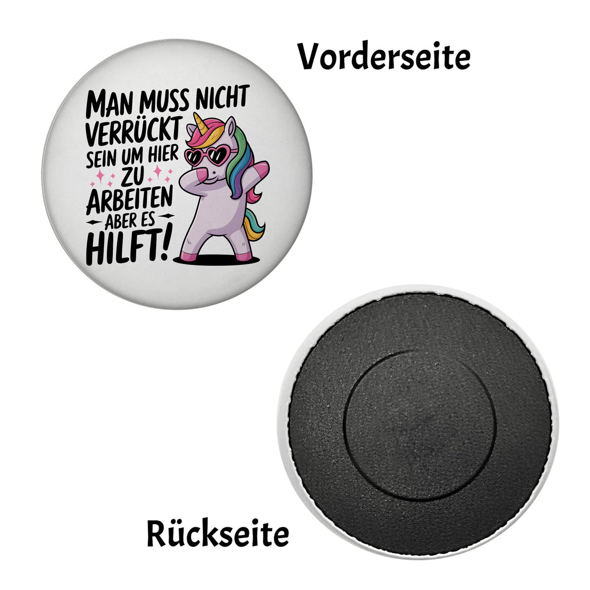 Es hilft verrückt zu sein Magnet mit Einhorn