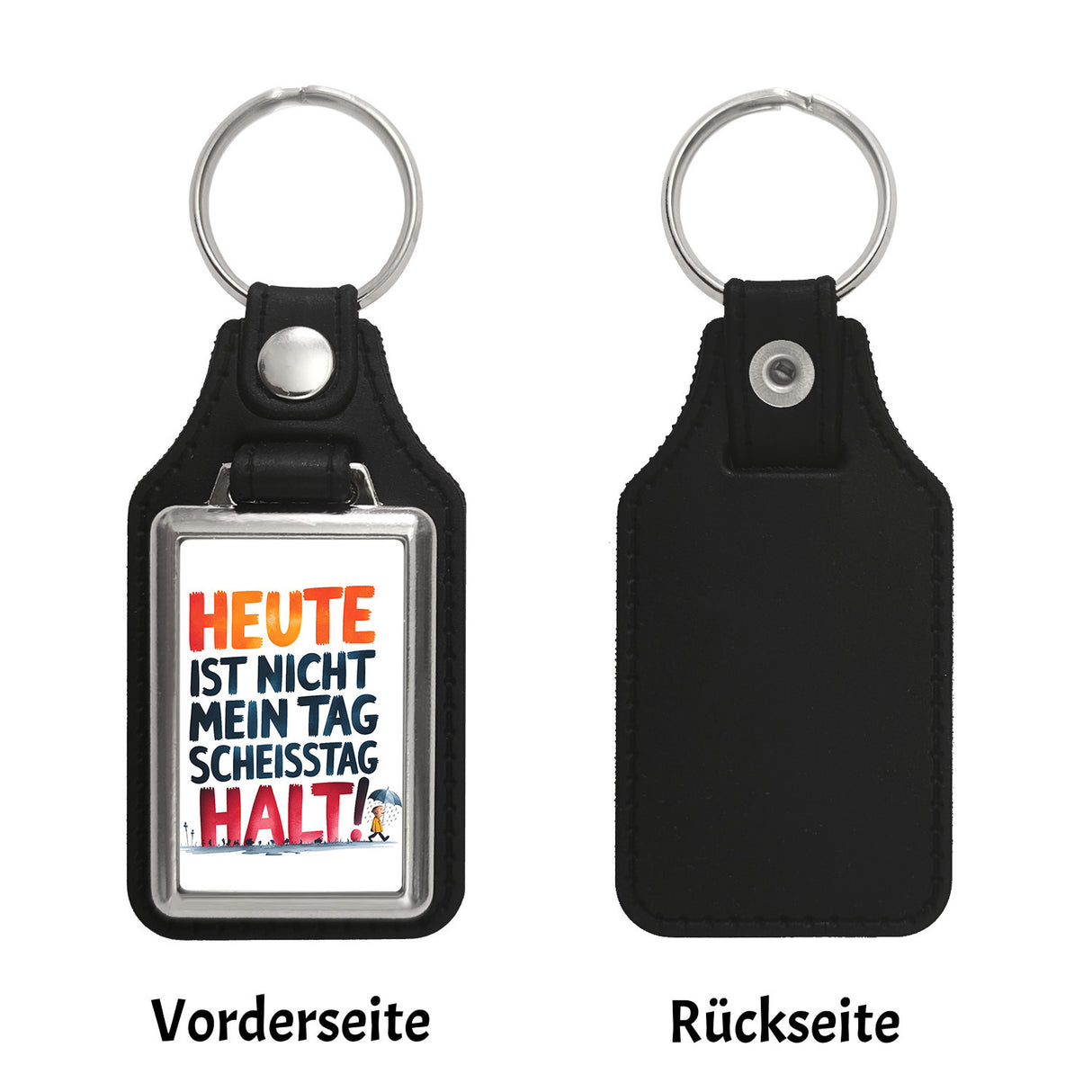 Heute ist nicht mein Tag Schlüsselanhänger Scheisstag