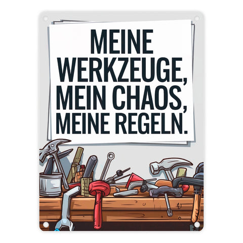 Meine Werkzeuge, mein Chaos Metallschild in 15x20 cm für Werkstatt