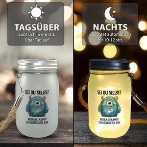 Sei du selbst außer du kannst ein Monster sein Solarlicht