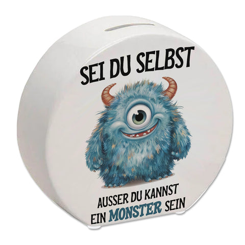 Sei du selbst außer du kannst ein Monster sein Spardose