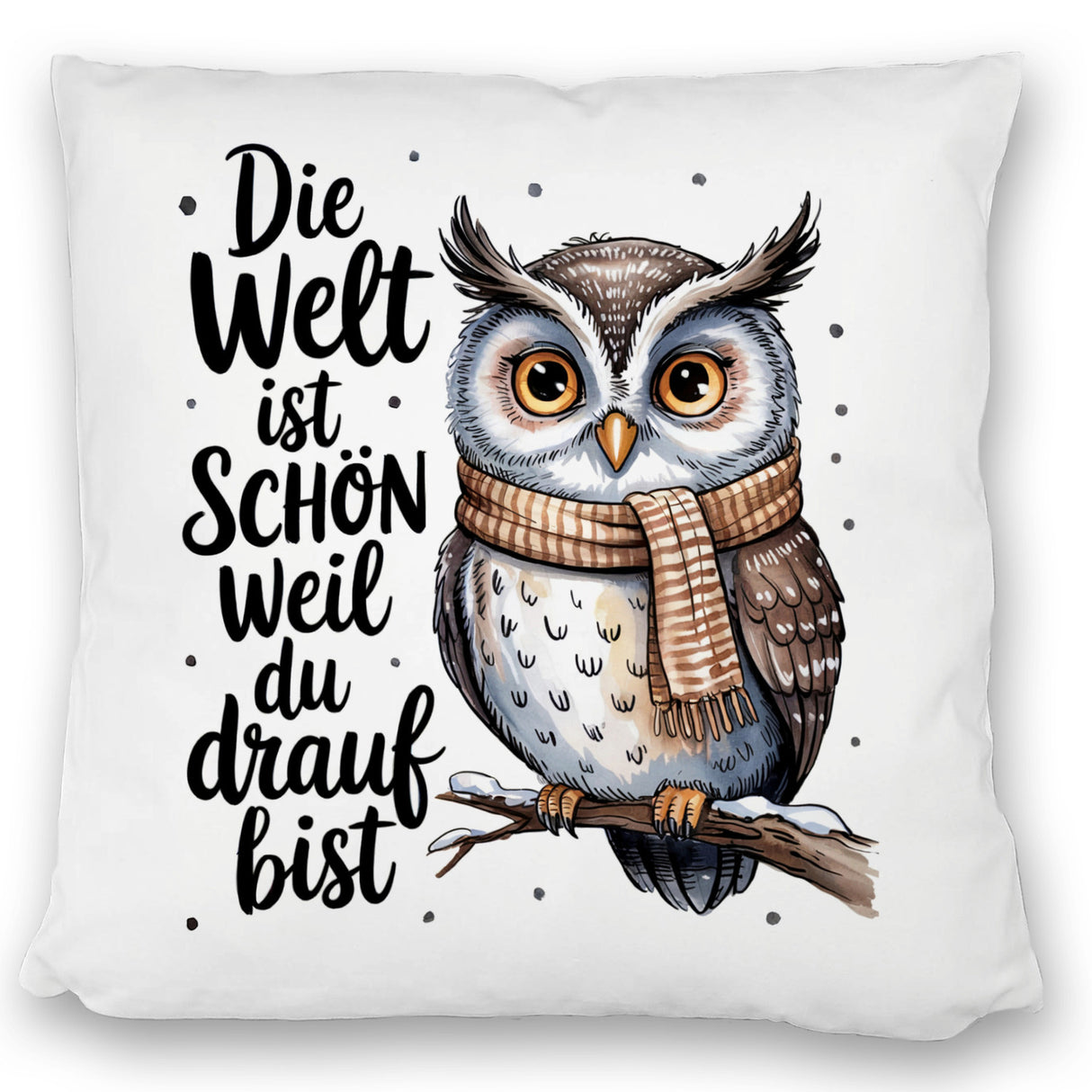 Eule mit Spruch Kissen für Eulenliebhaber