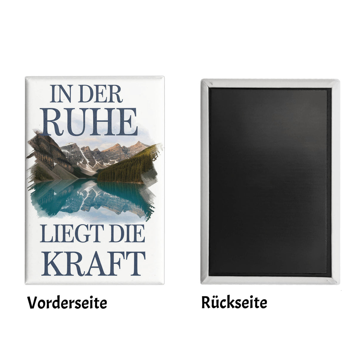 Ruhe ist Kraft Souvenir Souvenir Magnet See und Berglandschlaft